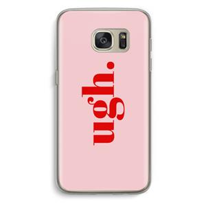 CaseCompany Ugh: Samsung Galaxy S7 Transparant Hoesje