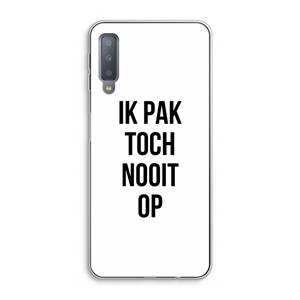 CaseCompany Ik pak nooit op: Samsung Galaxy A7 (2018) Transparant Hoesje