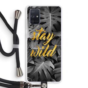 CaseCompany Stay wild: Samsung Galaxy A71 Transparant Hoesje met koord