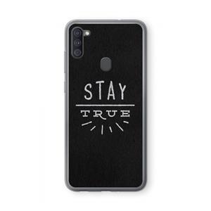 CaseCompany Stay true: Samsung Galaxy A11 Transparant Hoesje