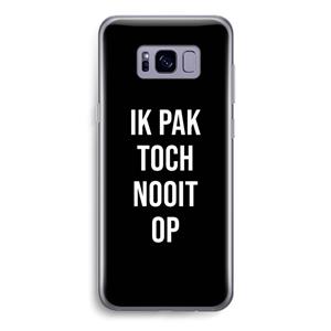 CaseCompany Ik pak nooit op - Zwart: Samsung Galaxy S8 Transparant Hoesje