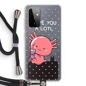 CaseCompany Love You A Lotl: Samsung Galaxy A72 5G Transparant Hoesje met koord
