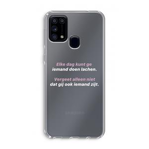 CaseCompany gij zijt ook iemand: Samsung Galaxy M31 Transparant Hoesje