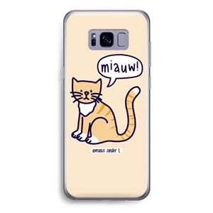 CaseCompany Miauw: Samsung Galaxy S8 Transparant Hoesje