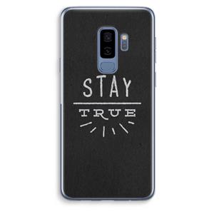 CaseCompany Stay true: Samsung Galaxy S9 Plus Transparant Hoesje