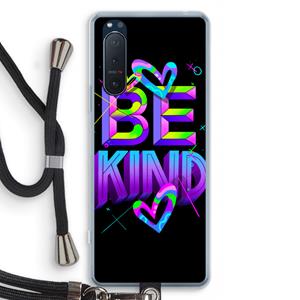 CaseCompany Be Kind: Sony Xperia 5 II Transparant Hoesje met koord