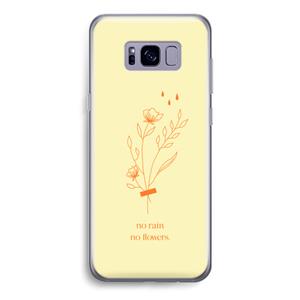 CaseCompany No rain no flowers: Samsung Galaxy S8 Transparant Hoesje