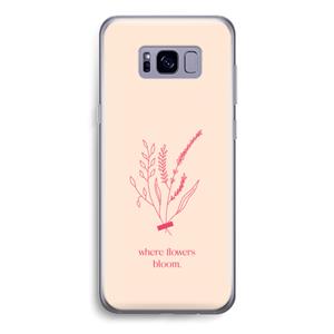 CaseCompany Where flowers bloom: Samsung Galaxy S8 Transparant Hoesje