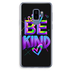 CaseCompany Be Kind: Samsung Galaxy S9 Plus Transparant Hoesje