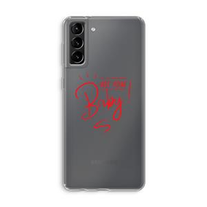 CaseCompany Not Your Baby: Samsung Galaxy S21 Plus Transparant Hoesje