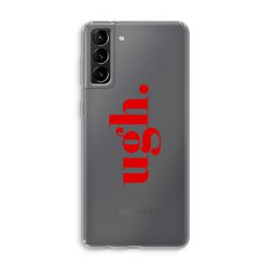 CaseCompany Ugh: Samsung Galaxy S21 Plus Transparant Hoesje
