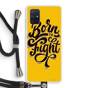 CaseCompany Born to Fight: Samsung Galaxy A71 Transparant Hoesje met koord