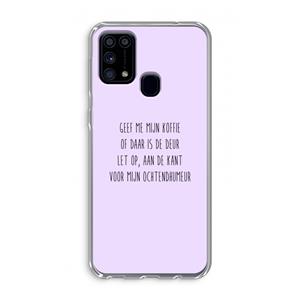 CaseCompany Ochtendhumeur: Samsung Galaxy M31 Transparant Hoesje