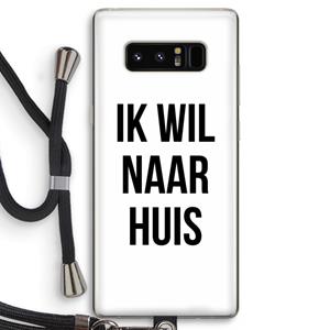 CaseCompany Ik wil naar huis: Samsung Galaxy Note 8 Transparant Hoesje met koord