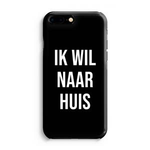 CaseCompany Ik wil naar huis - Zwart: Volledig Geprint iPhone 7 Plus Hoesje