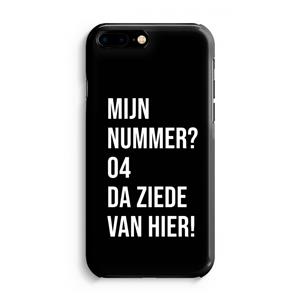 CaseCompany Da ziede van hier - Zwart: Volledig Geprint iPhone 7 Plus Hoesje