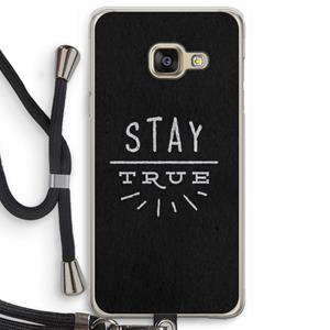 CaseCompany Stay true: Samsung Galaxy A3 (2016) Transparant Hoesje met koord