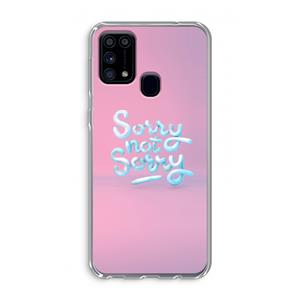 CaseCompany Sorry not sorry: Samsung Galaxy M31 Transparant Hoesje