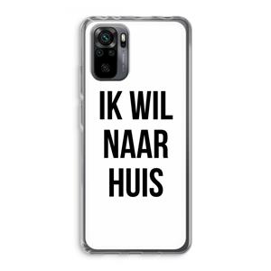 CaseCompany Ik wil naar huis: Xiaomi Redmi Note 10 Pro Transparant Hoesje