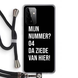 CaseCompany Da ziede van hier - Zwart: Samsung Galaxy A72 5G Transparant Hoesje met koord