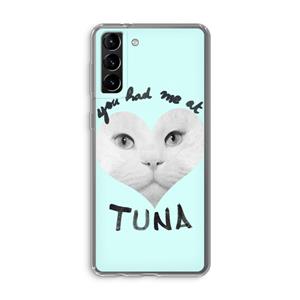 CaseCompany You had me at tuna: Samsung Galaxy S21 Plus Transparant Hoesje