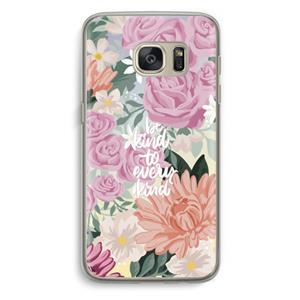 CaseCompany Kindness matters: Samsung Galaxy S7 Transparant Hoesje