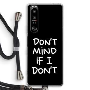 CaseCompany Don't Mind: Sony Xperia 1 III Transparant Hoesje met koord