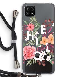CaseCompany Hello in flowers: Samsung Galaxy A22 5G Transparant Hoesje met koord