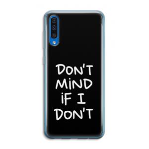 CaseCompany Don't Mind: Samsung Galaxy A50 Transparant Hoesje