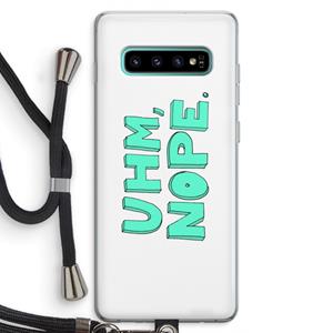 CaseCompany UHM, NOPE.: Samsung Galaxy S10 Plus Transparant Hoesje met koord