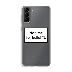 CaseCompany No time: Samsung Galaxy S21 Plus Transparant Hoesje