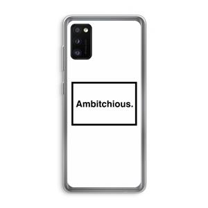 CaseCompany Ambitchious: Samsung Galaxy A41 Transparant Hoesje