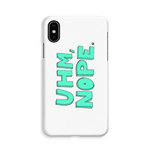 CaseCompany UHM, NOPE.: iPhone Xs Volledig Geprint Hoesje