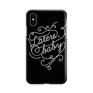 CaseCompany Laters, baby: iPhone Xs Volledig Geprint Hoesje