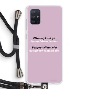 CaseCompany gij zijt ook iemand: Samsung Galaxy A71 Transparant Hoesje met koord