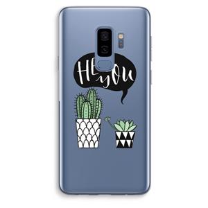 CaseCompany Hey you cactus: Samsung Galaxy S9 Plus Transparant Hoesje