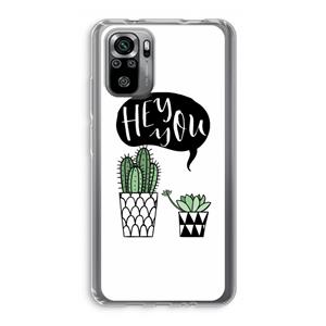 CaseCompany Hey you cactus: Xiaomi Redmi Note 10S Transparant Hoesje