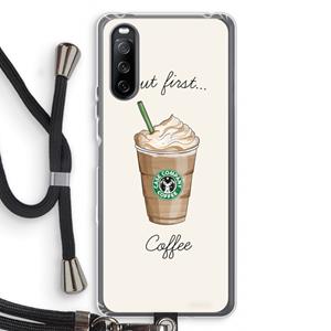 CaseCompany But first coffee: Sony Sony Xperia 10 III Transparant Hoesje met koord