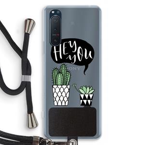 CaseCompany Hey you cactus: Sony Xperia 5 II Transparant Hoesje met koord