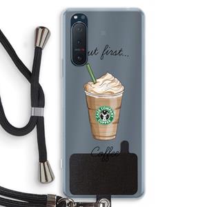 CaseCompany But first coffee: Sony Xperia 5 II Transparant Hoesje met koord