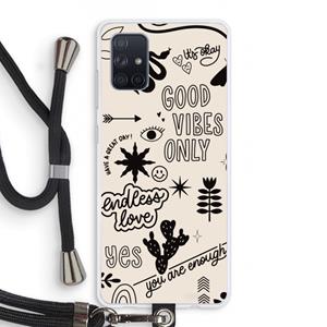 CaseCompany Good vibes: Samsung Galaxy A71 Transparant Hoesje met koord