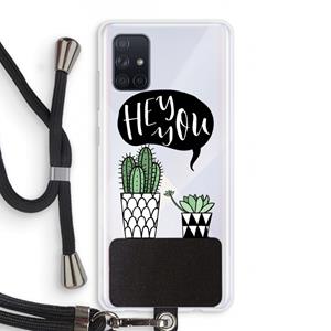 CaseCompany Hey you cactus: Samsung Galaxy A71 Transparant Hoesje met koord