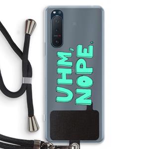 CaseCompany UHM, NOPE.: Sony Xperia 5 II Transparant Hoesje met koord
