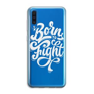 CaseCompany Born to Fight: Samsung Galaxy A50 Transparant Hoesje