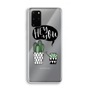 CaseCompany Hey you cactus: Samsung Galaxy S20 Plus Transparant Hoesje