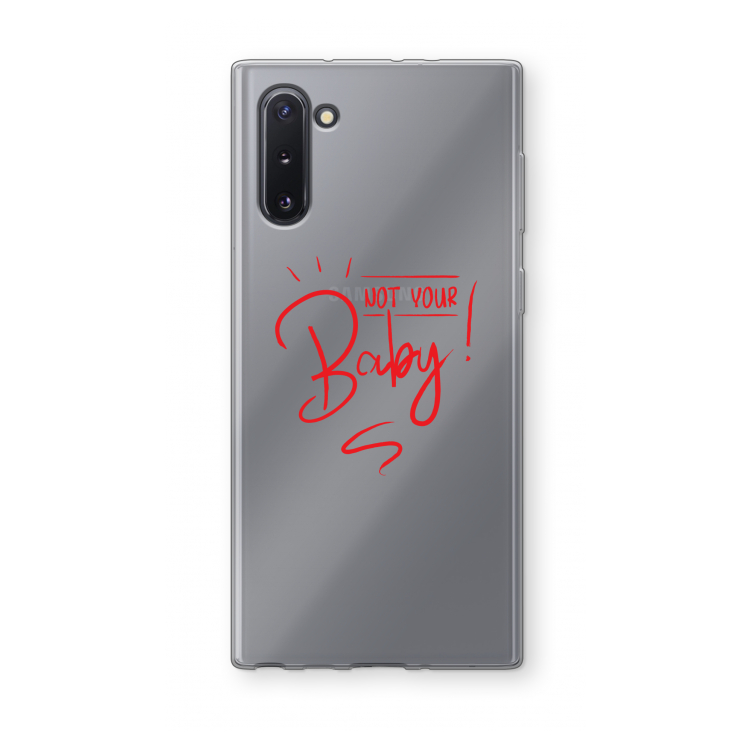 CaseCompany Not Your Baby: Samsung Galaxy Note 10 Transparant Hoesje