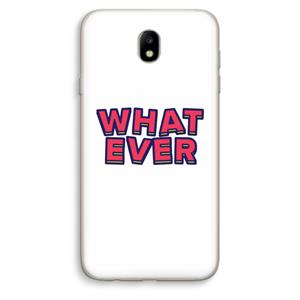 CaseCompany Whatever: Samsung Galaxy J7 (2017) Transparant Hoesje