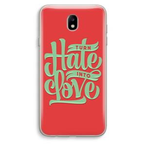 CaseCompany Turn hate into love: Samsung Galaxy J7 (2017) Transparant Hoesje