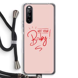 CaseCompany Not Your Baby: Sony Sony Xperia 10 III Transparant Hoesje met koord