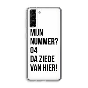 CaseCompany Da ziede van hier: Samsung Galaxy S21 Plus Transparant Hoesje